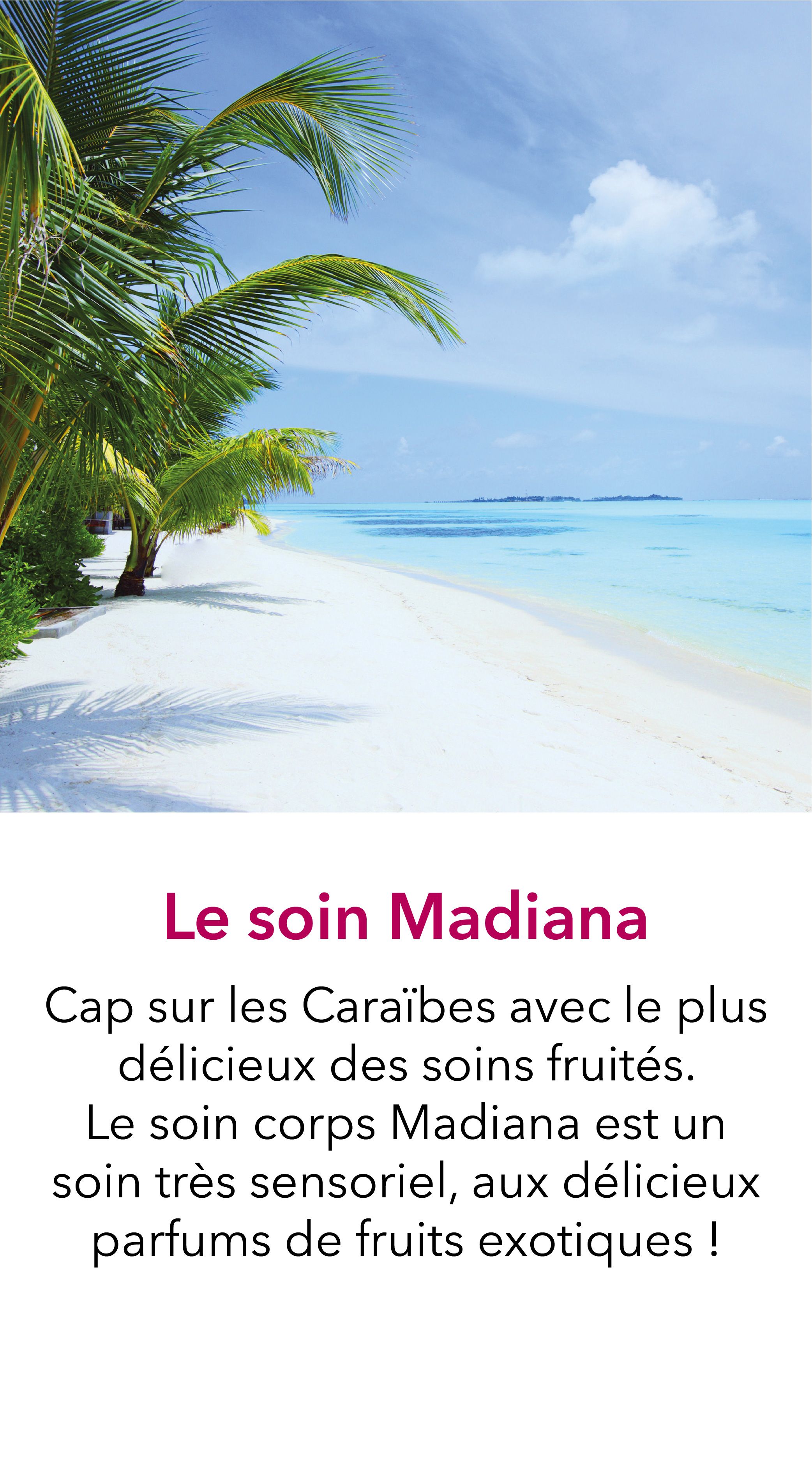 Le soin Madiana