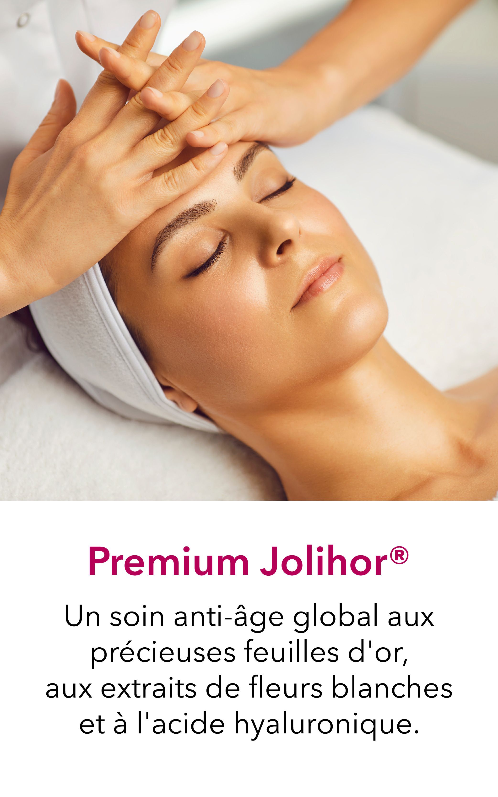 Le soin premium Jolihor